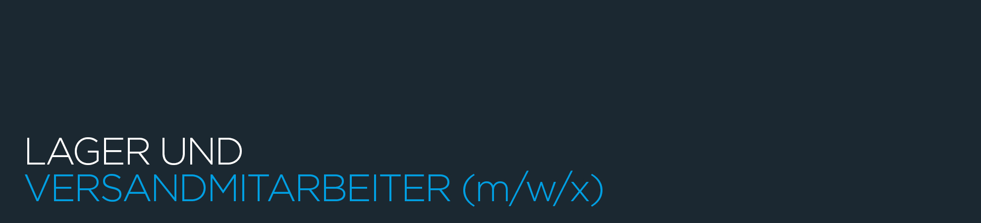 Lager & Versandmitarbeiter (w/m/x) Lager & Versandmitarbeiter (w/m/x)
